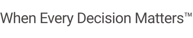 When Every Decision Matters